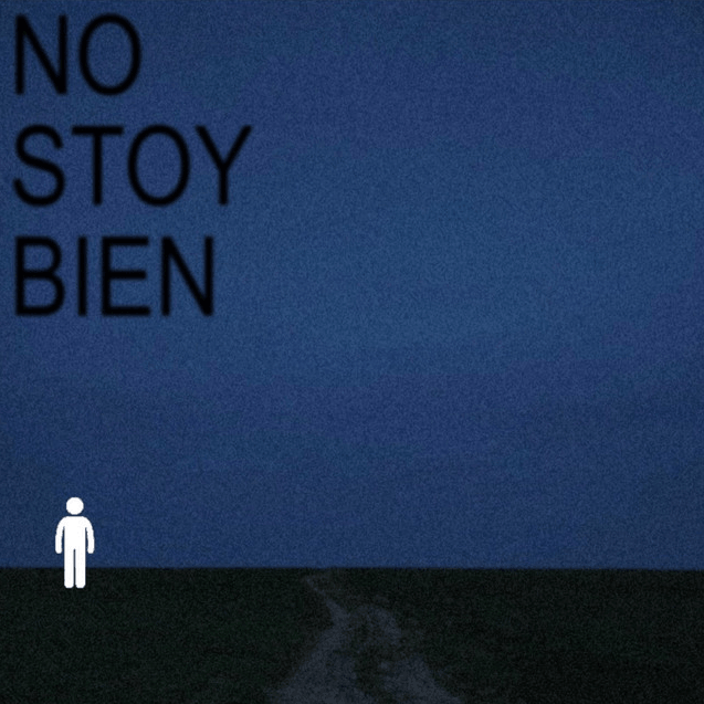 NO STOY BIEN